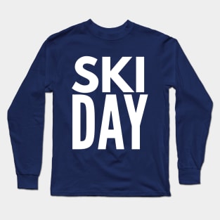 SKI DAY - SKIING Long Sleeve T-Shirt